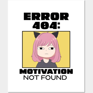 Error 404: Motivation not found Posters and Art